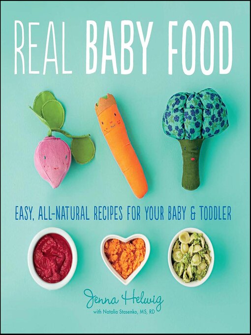 Title details for Real Baby Food by Jenna Helwig - Available
